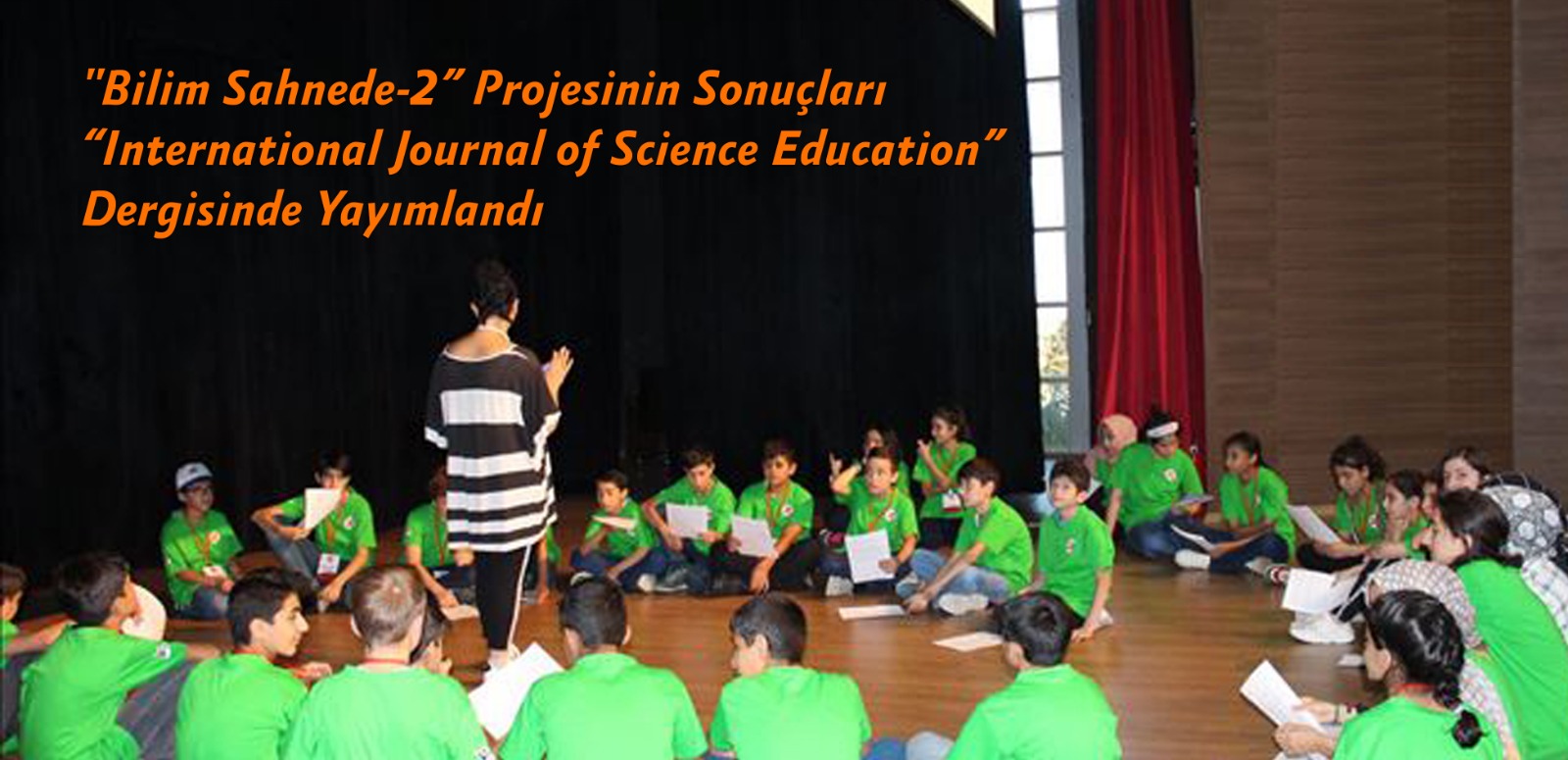 bilim-sahnede-2-projesinin-sonuclari-international-journal-of-science-education-dergisinde-yayimlandi-867