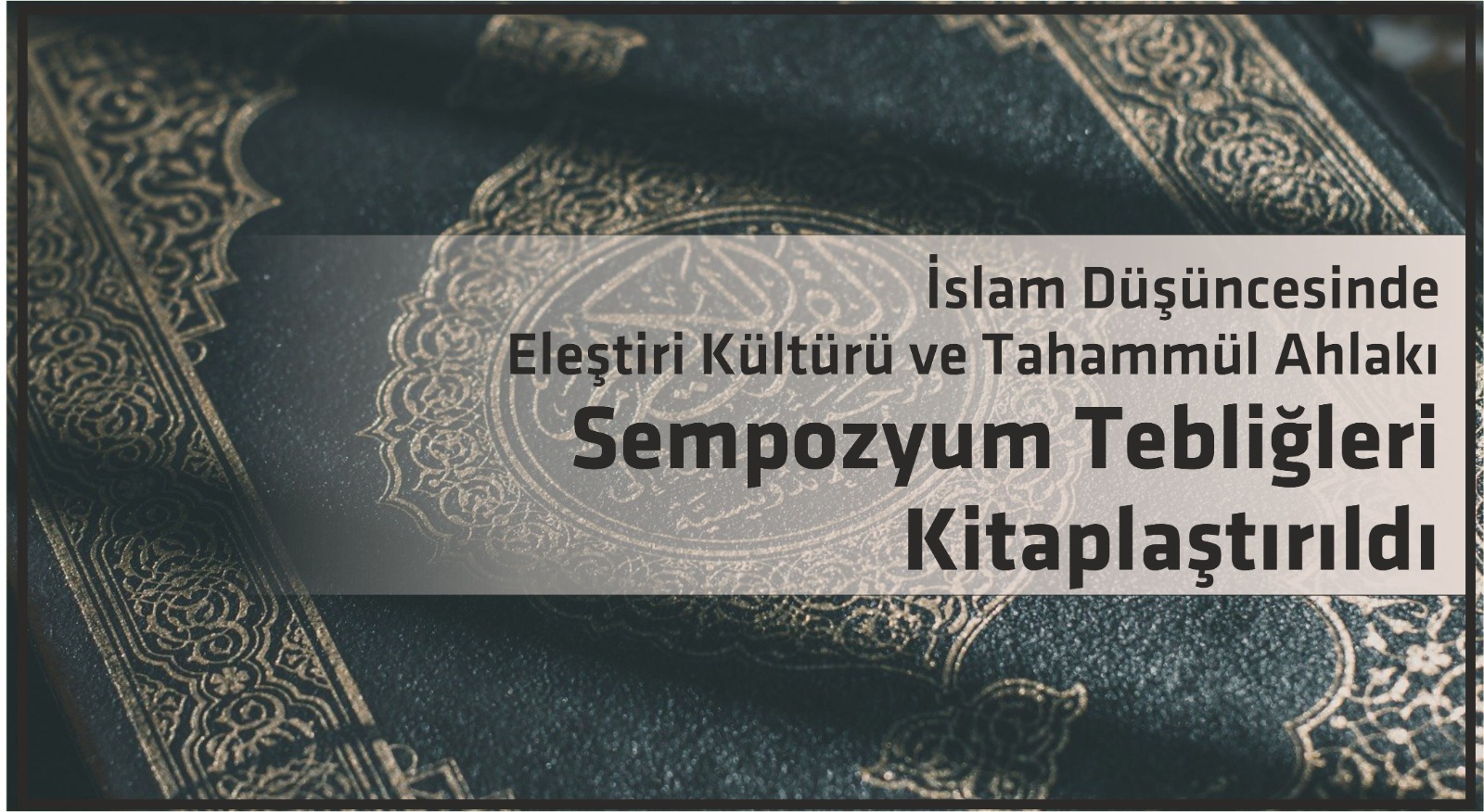 islam-dusuncesinde-elestiri-kulturu-ve-tahammul-ahlaki-sempozyum-tebligleri-kitaplastirildi-1292