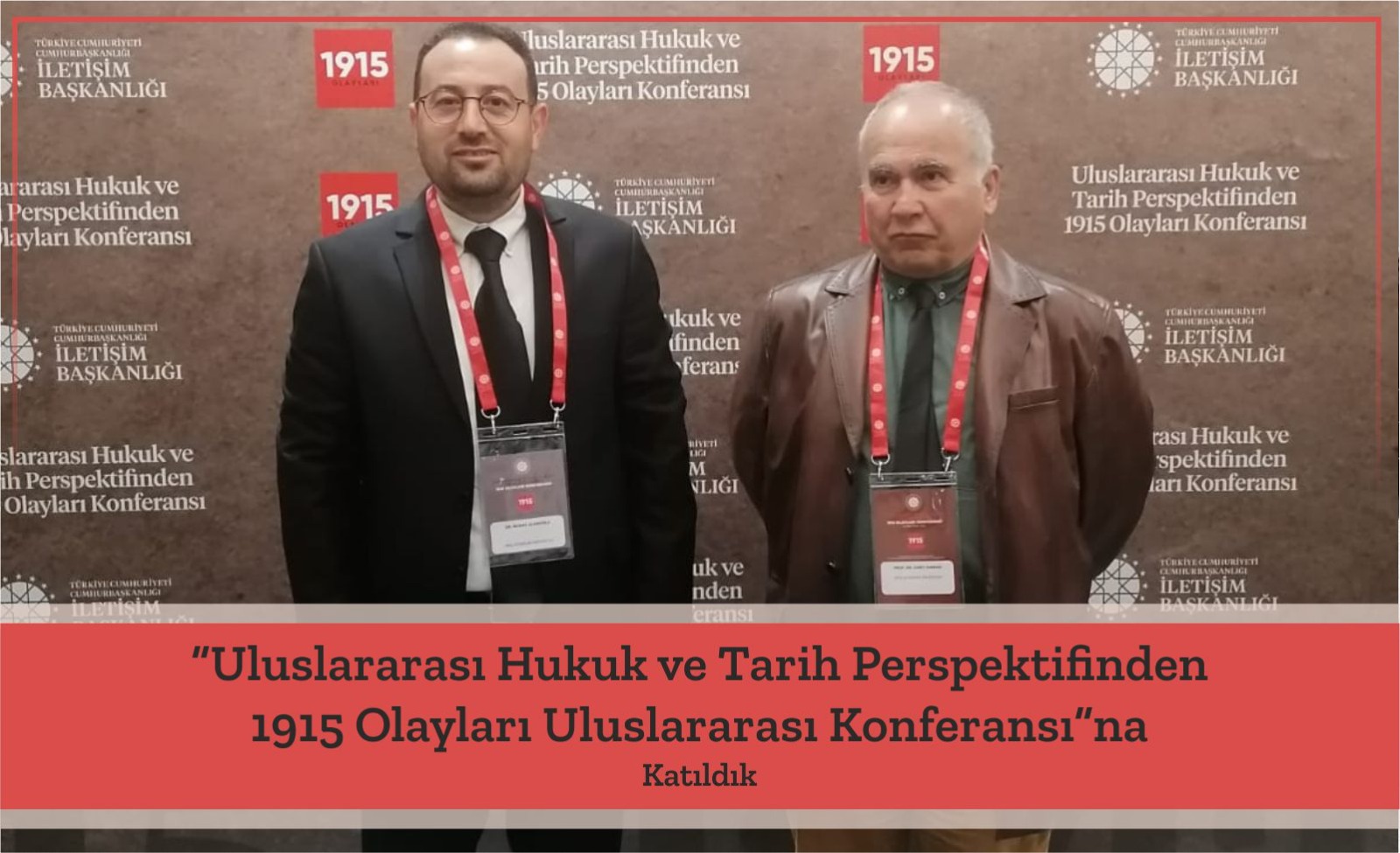 uluslararasi-hukuk-ve-tarih-perspektifinden-1915-olaylari-uluslararasi-konferansina-katildik-1541
