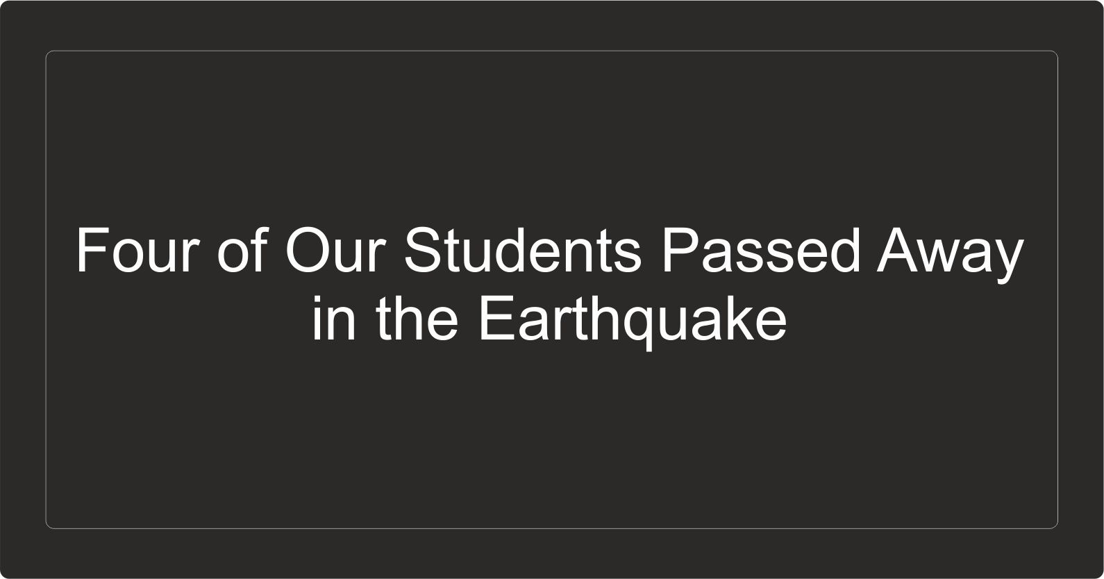 four-of-our-students-passed-away-in-the-earthquake-2386