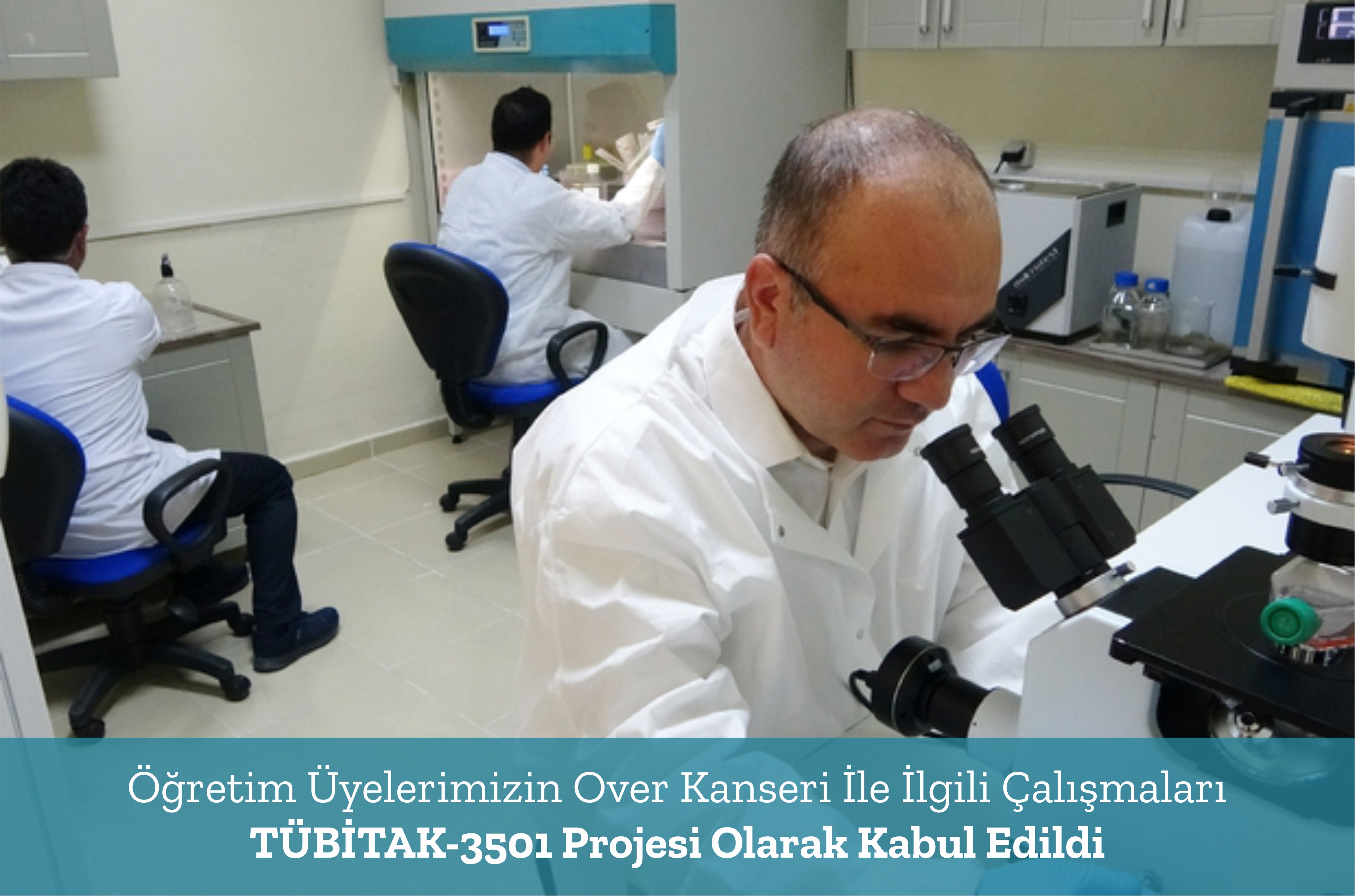 ogretim-uyelerimizin-over-kanseri-ile-ilgili-calismalari-tubitak-3501-projesi-olarak-kabul-edildi-2969
