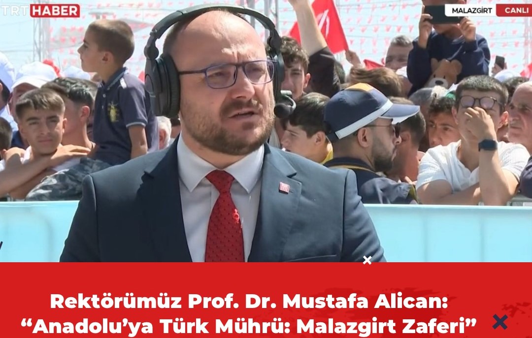 our-rector-is-on-trt-news-turkish-seal-to-anatolia-malazgirt-victory-5525